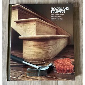 Floors and Stairways Time Life Home Repair & Improvement Series Book Renovation